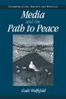 Gadi Wolfsfeld, Gadi (Hebrew University of Jerusalem) Wolfsfeld, Wolfsfeld Gadi, W. Lance Bennett, Robert M. Entman - Media and the Path to Peace