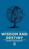 Maurice Maeterlinck - Wisdom and Destiny