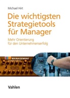 Michael Hirt, Michael Hirt - Die wichtigsten Strategietools für Manager