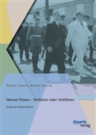 Diete Pesch, Dieter Pesch, Martin Pesch - Werner Peiner - Verführer oder Verführter: Kunst des Dritten Reichs