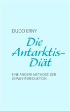 Dudo Erny - Die Antarktis-Diät