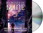Kevin J. Anderson, Brian Herbert, Brian/ Anderson Herbert, Scott Brick - Mentats of Dune (Audio book)