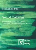 Michael Eldred, Michae Eldred, Michael Eldred - Social Ontology