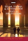 Mohamed Keshavjee, Mohamed M Keshavjee, Mohamed M. Keshavjee - Islam, Sharia and Alternative Dispute Resolution