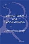 Laura Portwood-Stacer - Lifestyle Politics and Radical Activism