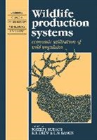 R. J. Hudson, Robert J. Hudson, L. M. Baskin, K. R. Drew, Drew K. R., Robert J. Hudson... - Wildlife Production Systems