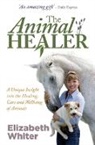 Elizabeth Whiter - The Animal Healer