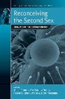 Marcia C. Mosegaard Inhorn, Helene Goldberg, Goldberg Helene, Marcia C. Inhorn, Marcia Claire Inhorn, Inhorn Marcia C.... - Reconceiving the Second Sex