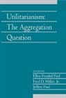 Ellen Frankel (Bowling Green State Universit Paul, Ellen Frankel Miller Paul, Fred D. Miller, Jr Miller, Fred D. Miller Jr, Ellen Frankel Paul... - Utilitarianism: Volume 26, Part 1