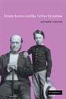 Andrew Taylor - Henry James and the Father Question