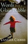 Vanessa Gebbie - Words From a Glass Bubble