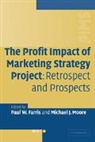 Paul W. Farris, Paul W. (University of Virginia) Moore Farris, Paul W. Moore Farris, Paul W. Farris, Michael J. Moore - Profit Impact of Marketing Strategy Project