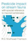 R. Muirhead-Thomson, R. C. Muirhead-Thomson, Muirhead-Thomson R. C., Muirhead-Thomson R. C. - Pesticide Impact on Stream Fauna