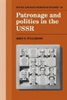 John P. Willerton - Patronage and Politics in the Ussr