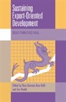 Ross Garnaut, Ross (Australian National University Garnaut, Ross Grilli Garnaut, Enzo Grilli, James Riedel, Ross Garnaut... - Sustaining Export-Oriented Development