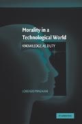 Magnani Lorenzo, Lorenzo Magnani, Lorenzo (Universita Degli Studi DI Pavia Magnani - Morality in a Technological World - Knowledge As Duty