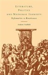 Hadfield Andrew, Andrew Hadfield, Hadfield Andrew - Literature, Politics and National Identity