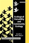 Ralph C. Macnally, Ralph C. (Monash University Macnally, MacNally Ralph C., Macnally Ralph C. - Ecological Versatility and Community Ecology