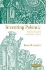 Jesse M. Lander, Jesse M. (University of Notre Dame Lander - Inventing Polemic