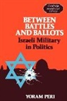 Yoram Peri, Edmund Burke, Edmund Iii Burke, Michael C. Hudson - Between Battles and Ballots
