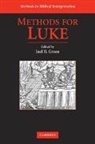 Joel B. Green, Joel B. (Fuller Theological Seminary Green, Joel B. Green - Methods for Luke