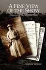 Andrew Jackson, Hector Jackson - A Fine View of the Show: Letters From Th