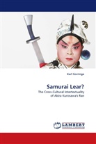 Karl Gorringe - Samurai Lear?