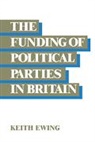 Keith Ewing, Keith D. Ewing - The Funding of Political Parties in Brit