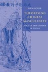 Louie Kam, Kam Louie, Kam (Australian National University Louie, Louie Kam - Theorising Chinese Masculinity