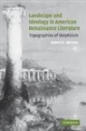Robert E. Abrams, Robert E. (University of Washington) Abrams, Abrams Robert E. - Landscape and Ideology in American Renaissance Literature