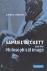 Anthony Uhlmann, Anthony (Associate Professor Uhlmann - Samuel Beckett and the Philosophical Image