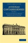 Charles Henr Cooper, Charles Henry Cooper, Charles Henry Cooper, T. Cooper - Athenae Cantabrigienses: Volume 3