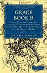 Mary Bateson, Mary Bateson, Bateson Mary, Bateson Mary - Grace Book B: Containing the Proctors' a