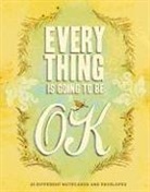 Chronicle Books - Everything Is Going to Be Ok Notes