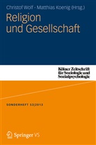 Koeni, Matthias Koenig, Matthias König, Koeni Matthias, Koenig Matthias, Wol... - Religion und Gesellschaft