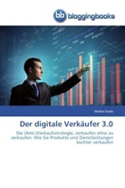 Walter Eisele - Der digitale Verkäufer 3.0