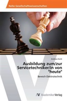 Andreas Kotik - Ausbildung zum/zur Servicetechniker/in von "heute"