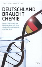 Karl-L Kley, Karl-Ludwig Kley, Verban der Chemischen Industrie e V, Verband der Chemischen Industrie e.V. - Deutschland braucht Chemie