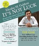 Eliyahu M. Goldratt, Eliyahu M./ Adamson Goldratt, Rick Adamson, Ensemble Cast - It's Not Luck (Audio book)