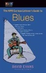 David Evans, David/ Taj Mahal (FRW) Evans, Taj Mahal - The NPR Curious Listener's Guide to Blues