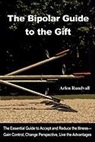 Arlen Tren Rundvall, Arlen Trent Rundvall - The Bipolar Guide to the Gift