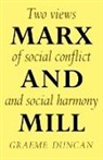 Duncan, Graeme Duncan - Marx and Mill