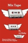A. J. Kirby, A.j. Kirby - Mix Tape