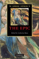 Catherine Bates, Catherine (University of Warwick) Bates, Catherine Bates - Cambridge Companion to the Epic