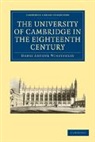 Denys Arthur Winstanley - University of Cambridge in the Eighteenth Century