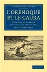 Jean Chaffanjon - L''orenoque Et Le Caura