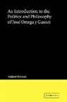 Dobson Andrew, Andrew Dobson - Introduction to the Politics and Philosophy of Jose Ortega Y Gasset