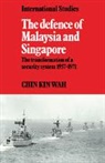 Kin Wah Chin, Chin Kin Wah, Chin Kin Wah - Defence of Malaysia and Singapore