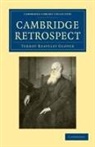 T. R. Glover, Terrot Reaveley Glover - Cambridge Retrospect