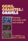 R. V. Dietrich, R. V. (Central Michigan University) Skin Dietrich, R. V. Skinner Dietrich, Richard V. Skinner Dietrich, Brian J. Skinner - Gems, Granites, and Gravels
